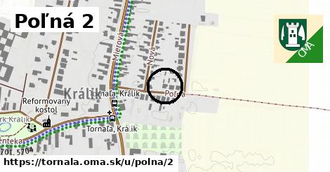 Poľná 2, Tornaľa