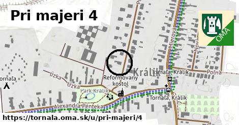 Pri majeri 4, Tornaľa