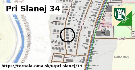 Pri Slanej 34, Tornaľa