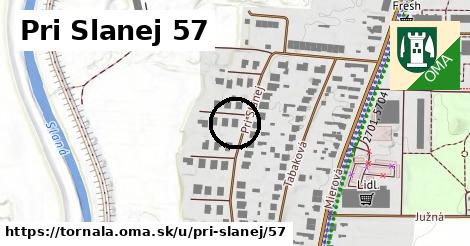 Pri Slanej 57, Tornaľa