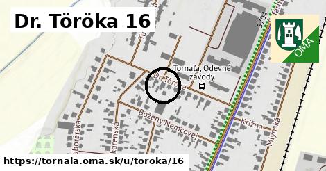 Dr. Töröka 16, Tornaľa