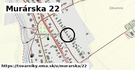 Murárska 22, Tovarníky