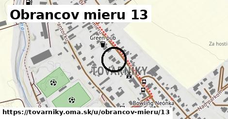 Obrancov mieru 13, Tovarníky