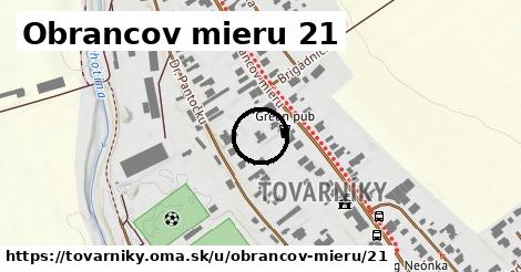 Obrancov mieru 21, Tovarníky
