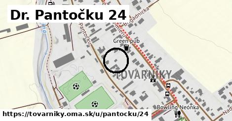 Dr. Pantočku 24, Tovarníky