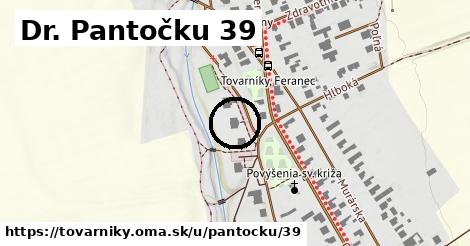 Dr. Pantočku 39, Tovarníky