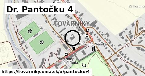 Dr. Pantočku 4, Tovarníky