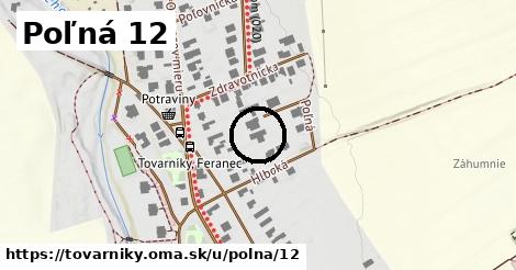 Poľná 12, Tovarníky