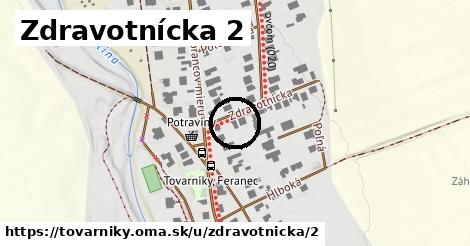 Zdravotnícka 2, Tovarníky