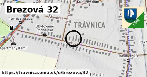 Brezová 32, Trávnica