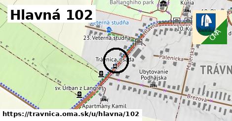 Hlavná 102, Trávnica