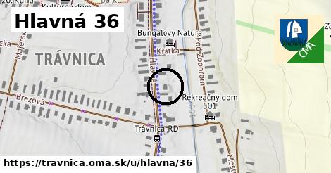 Hlavná 36, Trávnica