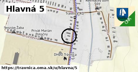 Hlavná 5, Trávnica