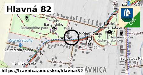 Hlavná 82, Trávnica