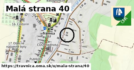 Malá strana 40, Trávnica