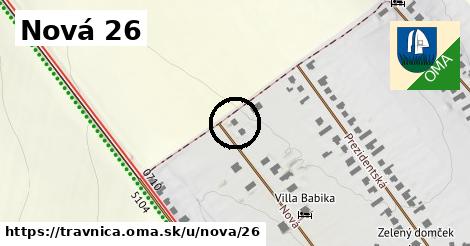 Nová 26, Trávnica