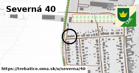 Severná 40, Trebatice