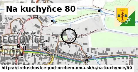 Na kuchyňce 80, Třebechovice pod Orebem