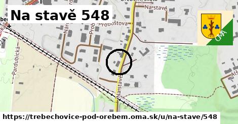 Na stavě 548, Třebechovice pod Orebem