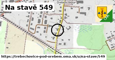 Na stavě 549, Třebechovice pod Orebem