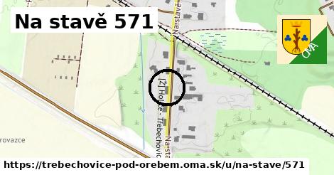 Na stavě 571, Třebechovice pod Orebem