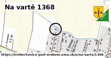 Na vartě 1368, Třebechovice pod Orebem