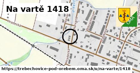 Na vartě 1418, Třebechovice pod Orebem