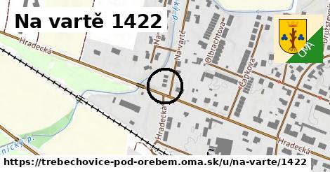 Na vartě 1422, Třebechovice pod Orebem