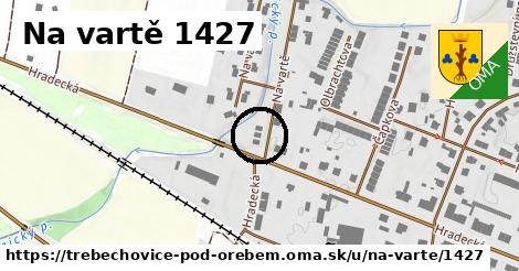 Na vartě 1427, Třebechovice pod Orebem