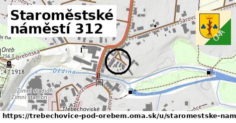Staroměstské náměstí 312, Třebechovice pod Orebem