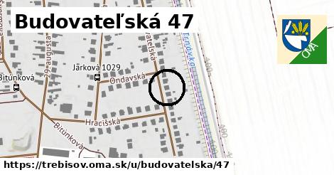 Budovateľská 47, Trebišov