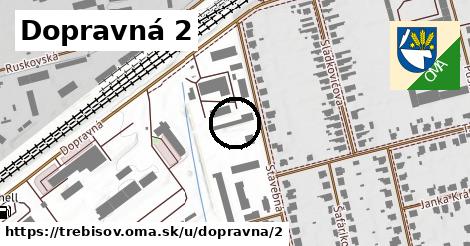 Dopravná 2, Trebišov