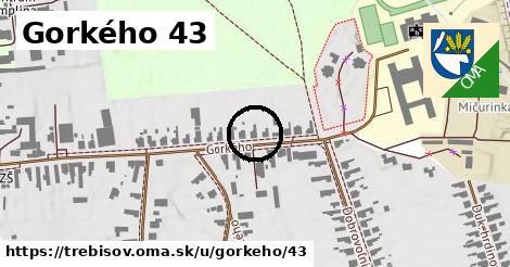 Gorkého 43, Trebišov