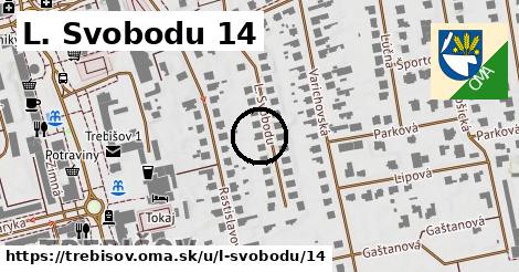 L. Svobodu 14, Trebišov