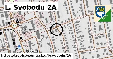 L. Svobodu 2A, Trebišov