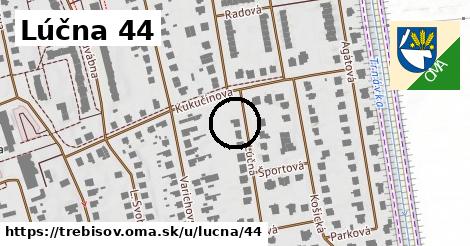 Lúčna 44, Trebišov