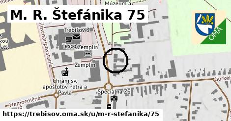 M. R. Štefánika 75, Trebišov