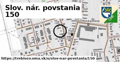 Slov. nár. povstania 150, Trebišov