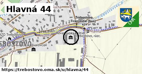 Hlavná 44, Trebostovo