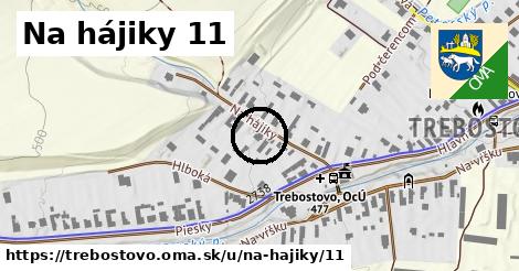 Na hájiky 11, Trebostovo