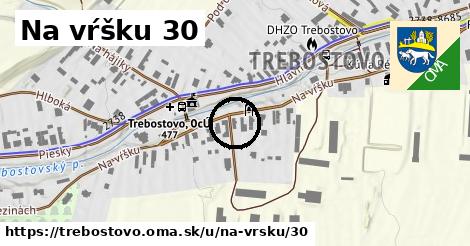 Na vŕšku 30, Trebostovo