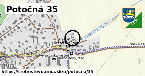 Potočná 35, Trebostovo