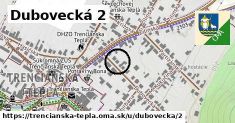 Dubovecká 2, Trenčianska Teplá