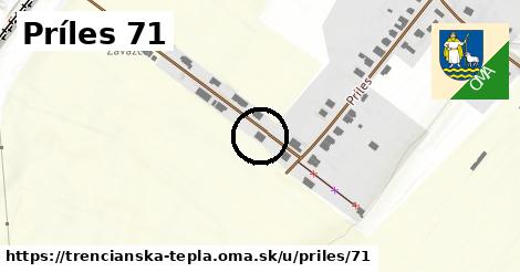 Príles 71, Trenčianska Teplá