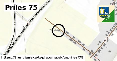 Príles 75, Trenčianska Teplá