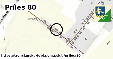 Príles 80, Trenčianska Teplá