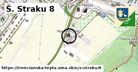 Š. Straku 8, Trenčianska Teplá