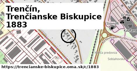 Trenčín, Trenčianske Biskupice <span class="supisne">1883</span>