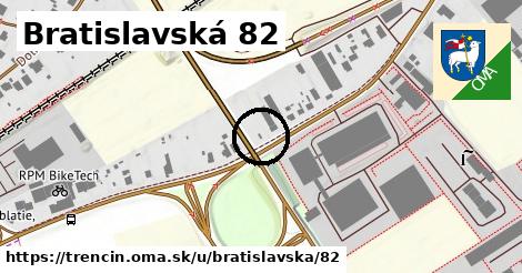 Bratislavská 82, Trenčín