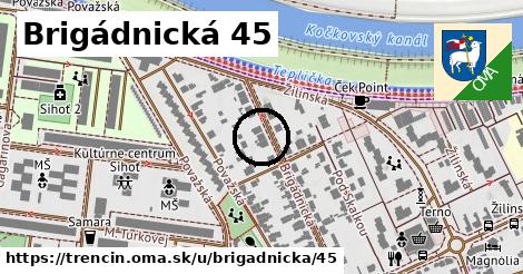 Brigádnická 45, Trenčín